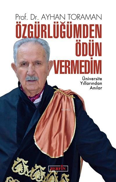 Özgürlüğümden Ödün Vermedim - Ayhan Toraman | Yeni ve İkinci El Ucuz K