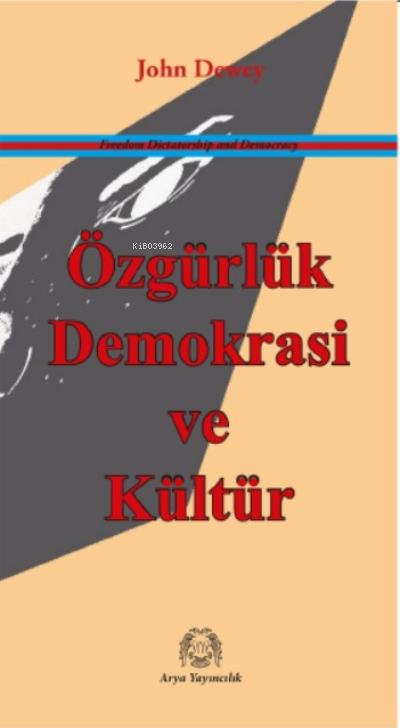 Özgürlük, Demokrasi ve Kültür - John Dewey | Yeni ve İkinci El Ucuz Ki