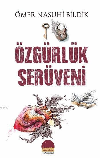 Özgürlük Serüveni - Ömer Nasuhi Bildik | Yeni ve İkinci El Ucuz Kitabı