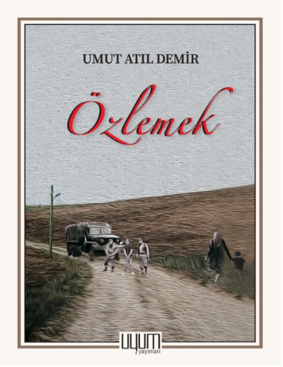 Özlemek - Umut Atıl Demir | Yeni ve İkinci El Ucuz Kitabın Adresi