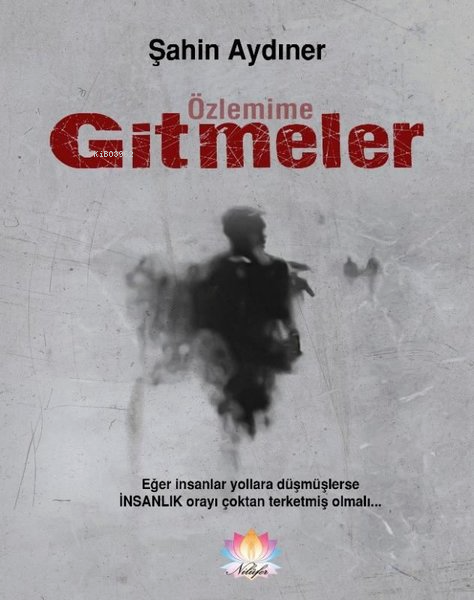 Özlemime Gitmeler - Şahin Aydıner | Yeni ve İkinci El Ucuz Kitabın Adr