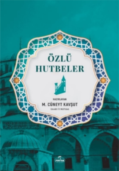 Özlü Hutbeler - M. Cüneyt Kavşut | Yeni ve İkinci El Ucuz Kitabın Adre