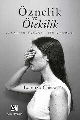 Öznelik ve Ötekilik - Lorenzo Chiesa | Yeni ve İkinci El Ucuz Kitabın 