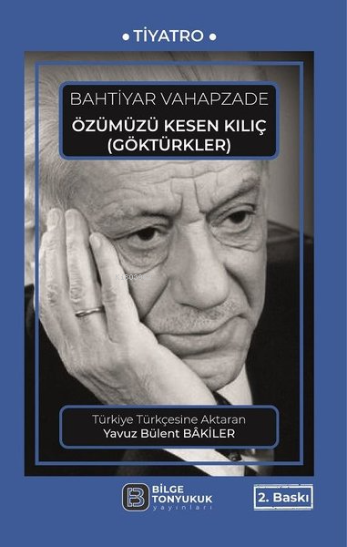 Özümüzü Kesen Kılıç - Göktürkler - Bahtiyar Vahapzade | Yeni ve İkinci