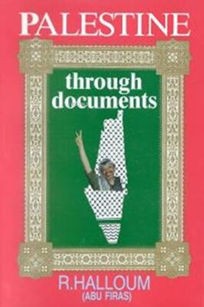 Palestine Through Documents - Ribhi Halloum | Yeni ve İkinci El Ucuz K