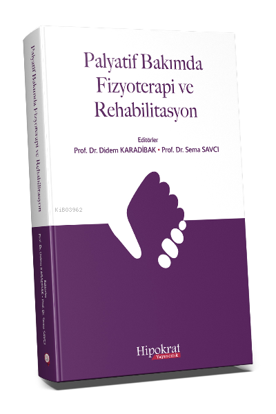 Palyatif Bakımda Fizyoterapi ve Rehabilitasyon - Didem Karadibak | Yen