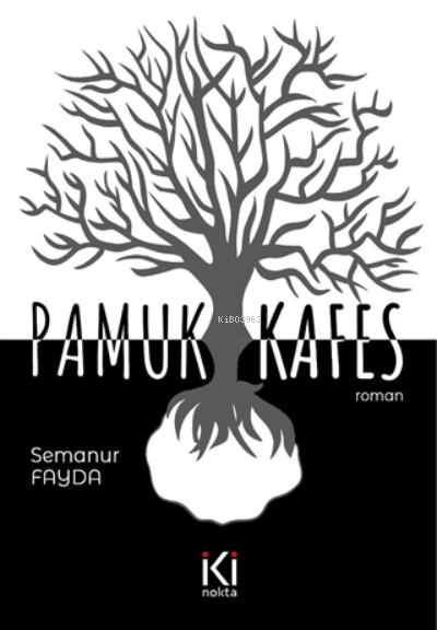 Pamuk Kafes - Semanur Fayda | Yeni ve İkinci El Ucuz Kitabın Adresi