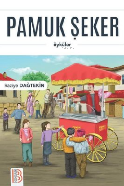 Pamuk Şeker - Öyküler - Raziye Dağtekin | Yeni ve İkinci El Ucuz Kitab