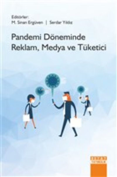 Pandemi Döneminde Reklam, Medya ve Tüketici - Serdar Yıldız M. Sinan E