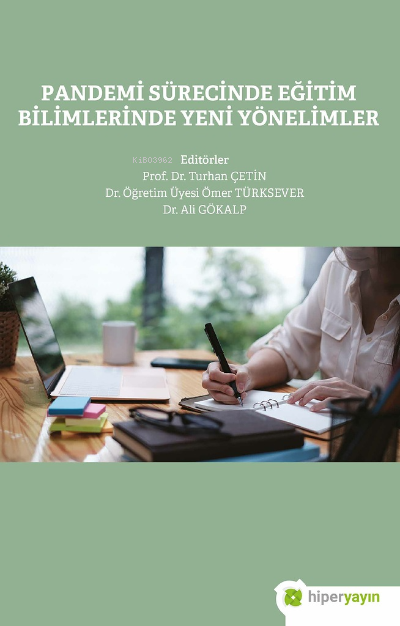 Pandemi Sürecinde Eğitim Bilimlerinde Yeni Yönelimler - Turhan Çetin |