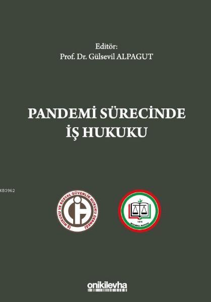 Pandemi Sürecinde İş Hukuku - Gülsevil Alpagut | Yeni ve İkinci El Ucu