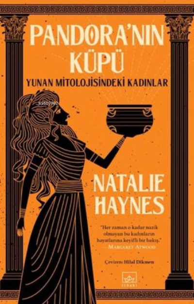 Pandora'nın Küpü: Yunan Mitolojisindeki Kadınlar - Natalie Haynes | Ye