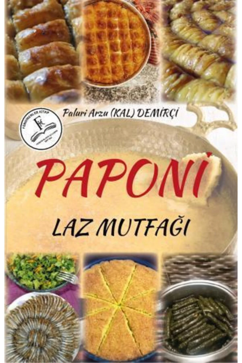 Paponi - Laz Mutfağı - Paluri Arzu Kal Demirçi | Yeni ve İkinci El Ucu