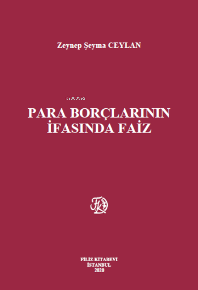 Para Borçlarının İfasında Faiz - Zeynep Şeyma Ceylan | Yeni ve İkinci 