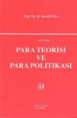 Para Teorisi ve Para Politikası - M. Merih Paya | Yeni ve İkinci El Uc