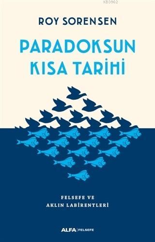 Paradoksun Kısa Tarihi - Roy Sorensen | Yeni ve İkinci El Ucuz Kitabın