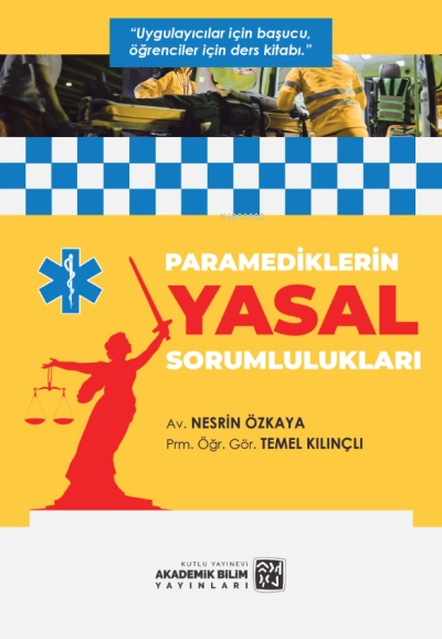 Paramediklerin Yasal Sorumlulukları - Temel Kılınçlı | Yeni ve İkinci 