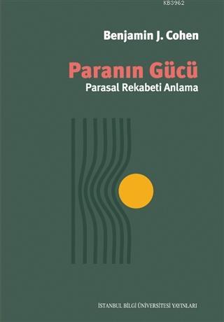 Paranın Gücü - Benjamin J. Cohen | Yeni ve İkinci El Ucuz Kitabın Adre