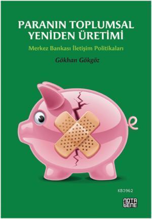 Paranın Toplumsal Yeniden Üretimi - Gökhan Gökgöz | Yeni ve İkinci El 