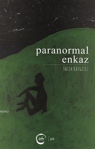 Paranormal Enkaz - Fatih Kaygısız | Yeni ve İkinci El Ucuz Kitabın Adr