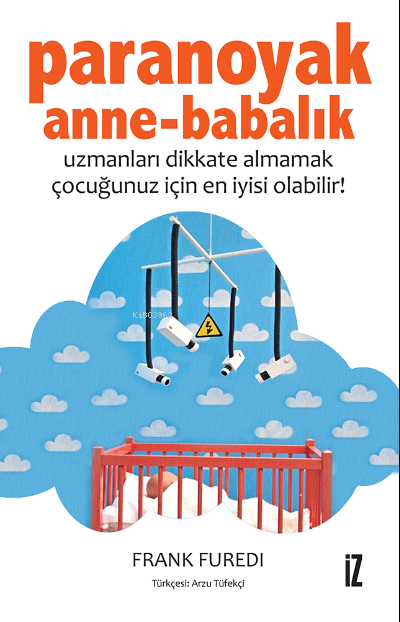 Paranoyak Anne-Babalık - Frank Füredi | Yeni ve İkinci El Ucuz Kitabın