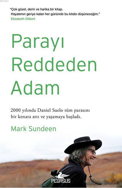 Parayı Reddeden Adam - Mark Sundeen- | Yeni ve İkinci El Ucuz Kitabın 