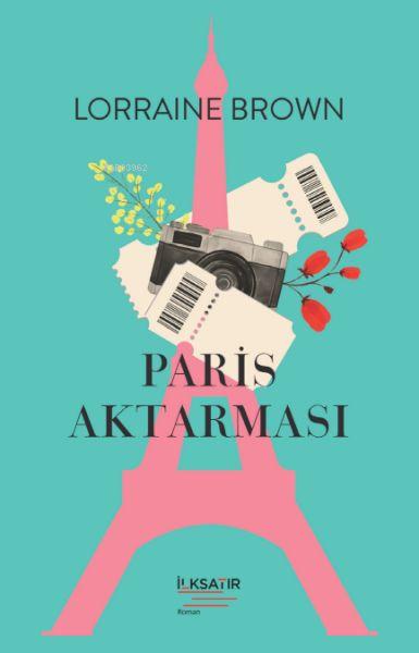 Paris Aktarması - Lorraine Brown | Yeni ve İkinci El Ucuz Kitabın Adre