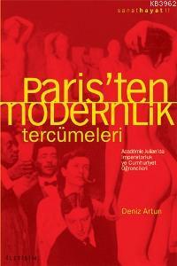 Paris'ten Modernlik Tercümeleri - Deniz Artun | Yeni ve İkinci El Ucuz