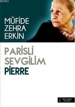 Parisli Sevgilim Pierre - Müfide Zehra Erkin | Yeni ve İkinci El Ucuz 