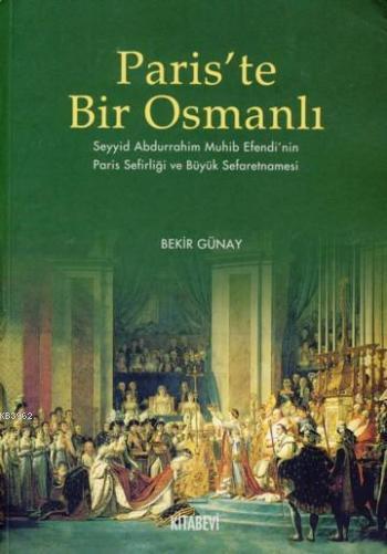 Paris'te Bir Osmanlı - Bekir Günay | Yeni ve İkinci El Ucuz Kitabın Ad