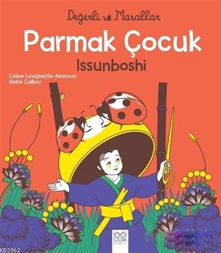 Parmak Çocuk İssunboshi - Değerli Masallar - Marie Caillou | Yeni ve İ