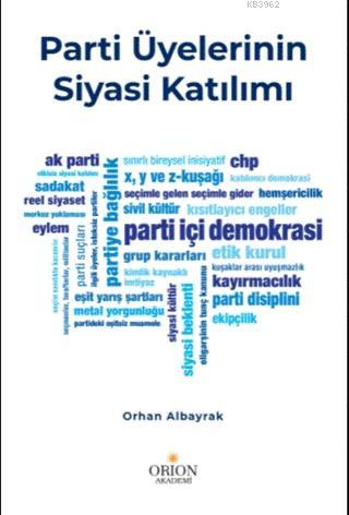 Parti Üyelerinin Siyasi Katılımı - Orhan Albayrak | Yeni ve İkinci El 