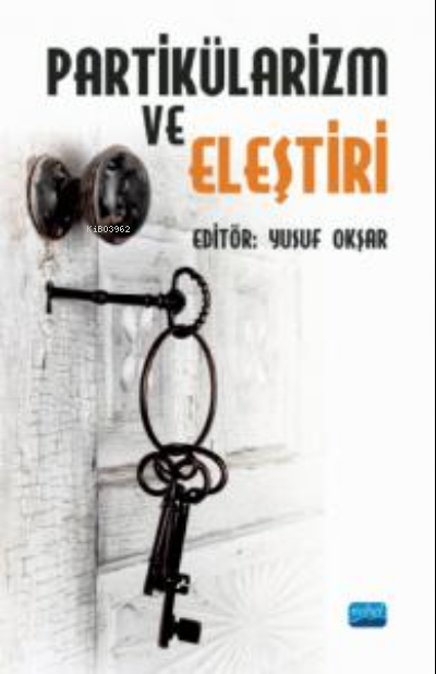 Partikülarizm ve Eleştiri - Yusuf Okşar | Yeni ve İkinci El Ucuz Kitab