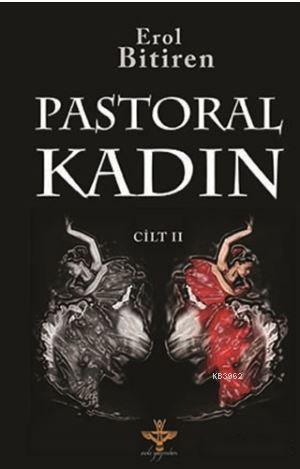 Pastoral Kadın 2 - Erol Bitiren | Yeni ve İkinci El Ucuz Kitabın Adres