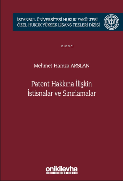 Patent Hakkına İlişkin İstisnalar ve Sınırlamalar - Mehmet Hamza Arsla