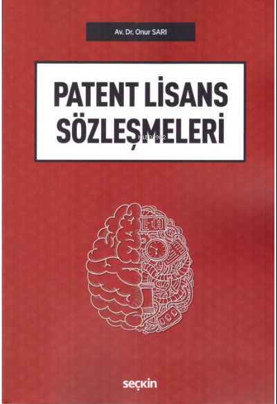 Patent Lisans Sözleşmeleri - Onur Sarı | Yeni ve İkinci El Ucuz Kitabı