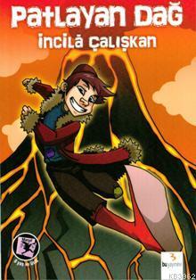 Patlayan Dağ - İncilâ Çalışkan | Yeni ve İkinci El Ucuz Kitabın Adresi