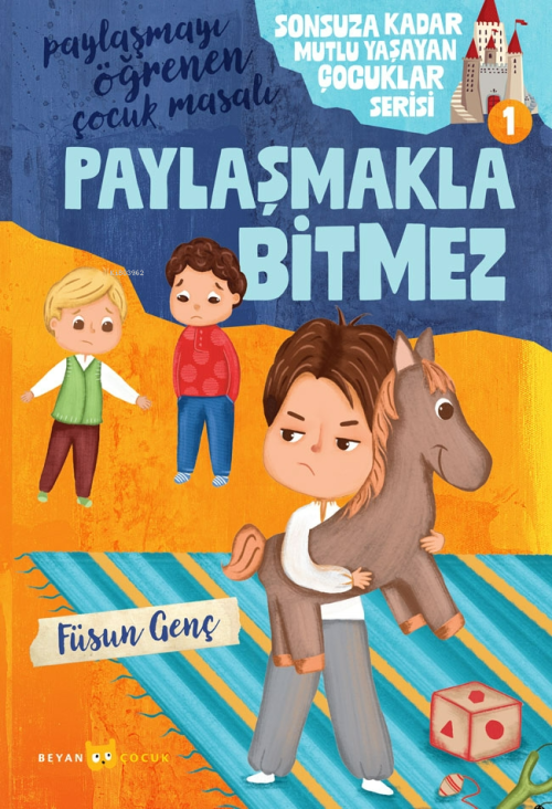 Paylaşmakla Bitmez;Sonsuza Kadar Mutlu Yaşayan Çocuklar Serisi - Füsun