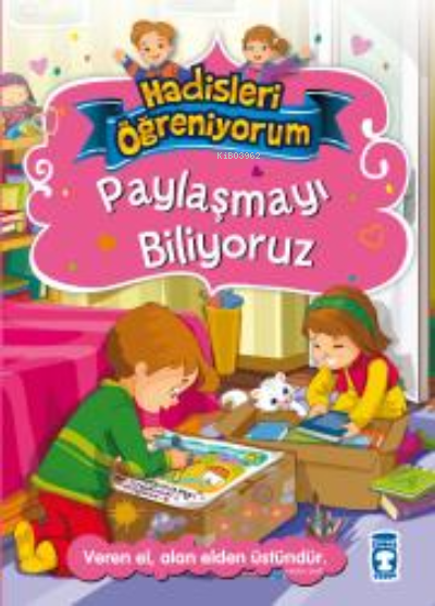 Paylaşmayı Biliyoruz - Hadisleri Öğreniyorum - Nurşen Şirin | Yeni ve 