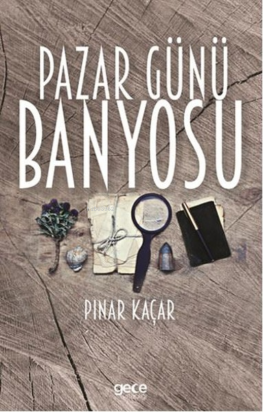 Pazar Günü Banyosu - Pınar Kaçar | Yeni ve İkinci El Ucuz Kitabın Adre