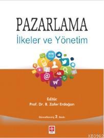 Pazarlama - İlkeler ve Yönetim - Prof. Dr. B. Zafer Erdoğan | Yeni ve 