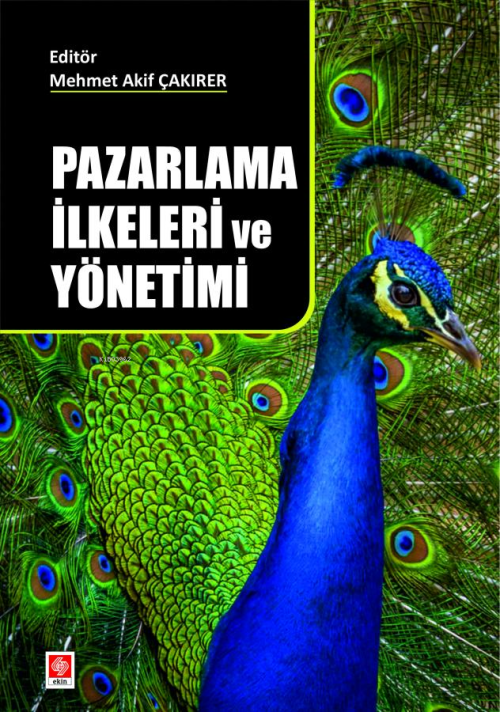 Pazarlama İlkeleri ve Yönetimi - Mehmet Akif Çakırer | Yeni ve İkinci 