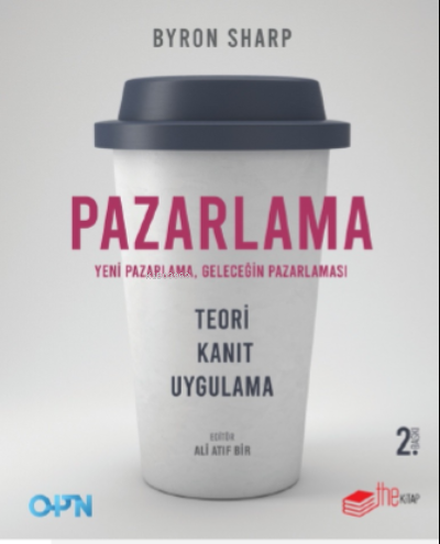 Pazarlama - Yeni Pazarlama, Geleceğin Pazarlaması - Byron Sharp | Yeni