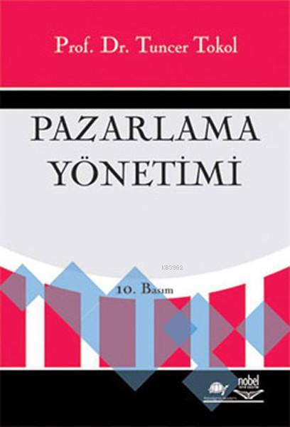 Pazarlama Yönetimi - Tuncer Tokol | Yeni ve İkinci El Ucuz Kitabın Adr