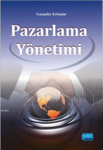 Pazarlama Yönetimi - Gazanfer Erbaşlar | Yeni ve İkinci El Ucuz Kitabı