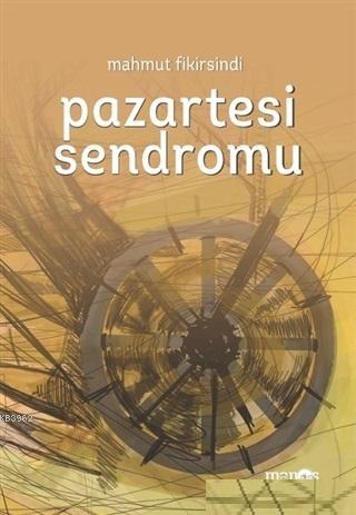 Pazartesi Sendromu - Mahmut Fikirsindi | Yeni ve İkinci El Ucuz Kitabı