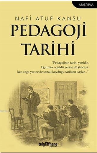 Pedagoji Tarihi - Nafi Atuf Kansu- | Yeni ve İkinci El Ucuz Kitabın Ad