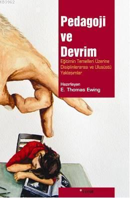 Pedagoji ve Devrim - E. Thomas Ewing | Yeni ve İkinci El Ucuz Kitabın 