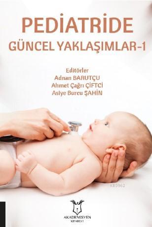 Pediatride Güncel Yaklaşımlar-1 - Adnan Barutçu | Yeni ve İkinci El Uc