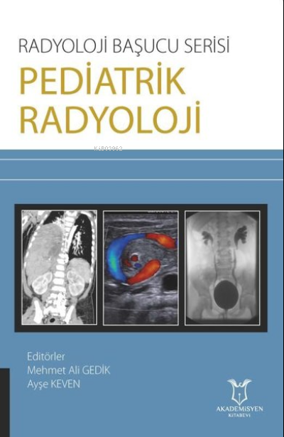 Pediatrik Radyoloji - Radyoloji Başucu Serisi - Mehmet Ali Gedik | Yen